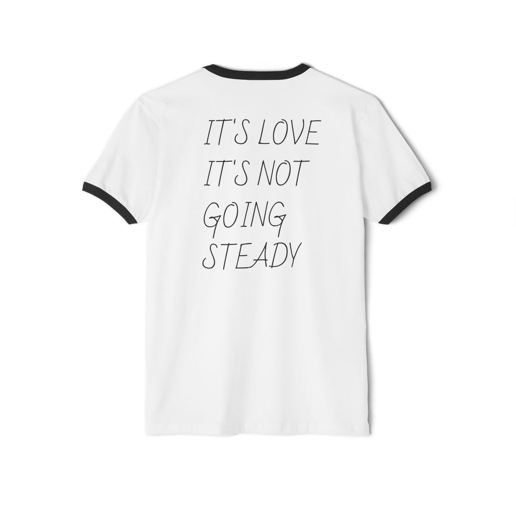 IT'S LOVE IT'S NOT GOING STEADY